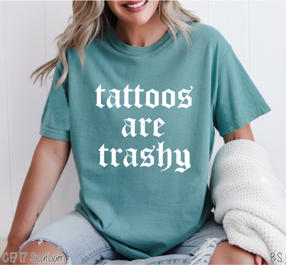 Tattoos Are Trashy