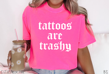 Tattoos Are Trashy
